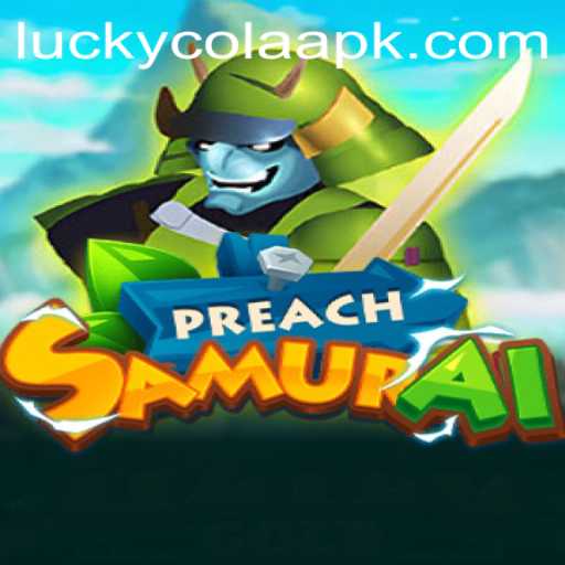 Dive into the Adventurous World of PreachSamurai and the LuckyCola Quest